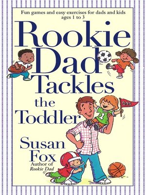 cover image of Rookie Dad Tackles the Toddler
